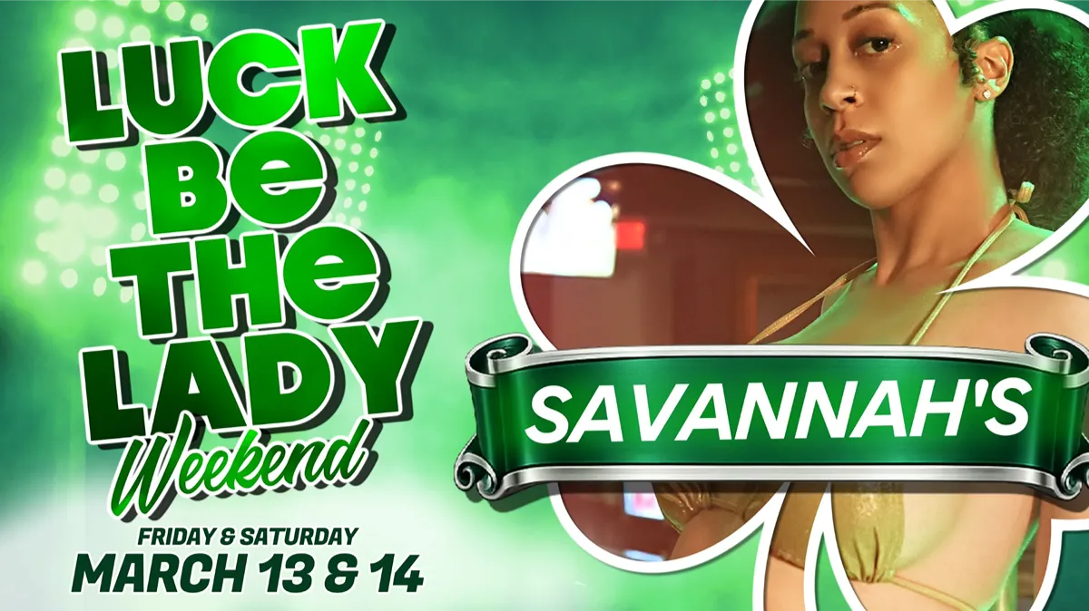 SAVANNAH'S LUCK BE THE LADY Weekend